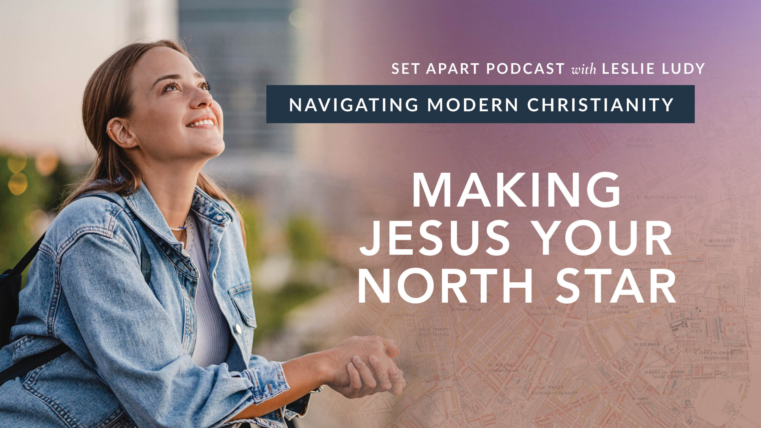 Making Jesus Your North Star